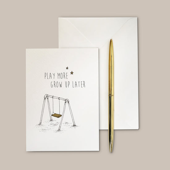 Nostalgic swing greeting card with hand drawn illustration of a single swing. Play More Grow Up Later Greeting Card – a humorous cheeky card.